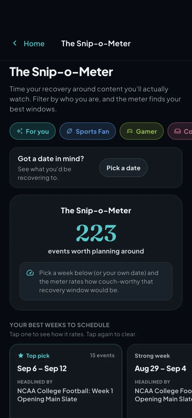Time your recovery around the games, premieres, and drops you'd binge anyway.